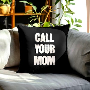 Dorm Pillow Funny Gift for College Students Room Decor for Sons Daughters from Mom Apartment Cushion for Teen or Grad Call Your Mom