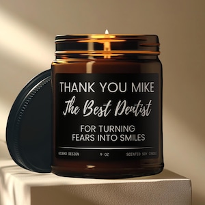 Custom Dentist Appreciation Candle Thank You for Turning Fears into Smiles Gift for the Best Dentist Personalized Scented Candle