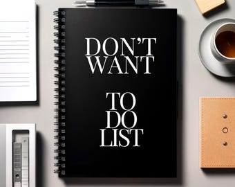 Dont Want To Do List Notebook  Funny To Do List, Sarcastic Coworker Gift, Office Humor Jounal