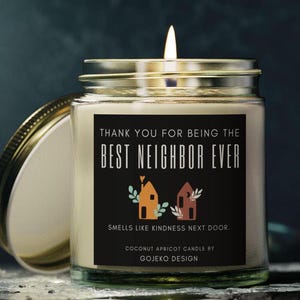 Best Neighbor Ever Candle Gift for Neighbors Appreciation Gift Smells Like Kindness Perfect Gift for New Years New Year