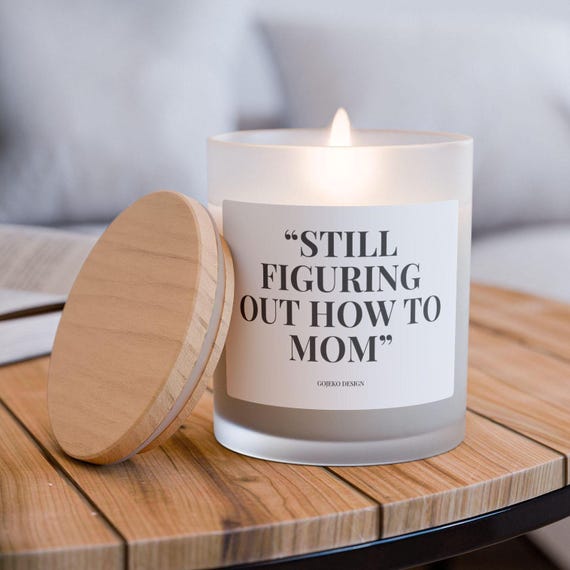 Funny Mom Candle: Coconut Soy Wax, Wood Wick, Frosted Glass