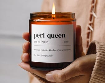 Peri Queen Candle: Perimenopause Definition, Woman Strength, Funny Gift