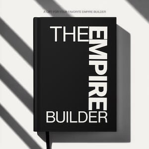 The Empire Builder Journal Goal Setting Notebook for Entrepreneurs Boss Mindset Writing Journal Motivational Gift
