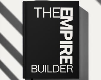 The Empire Builder Journal Goal Setting Notebook for Entrepreneurs Boss Mindset Writing Journal Motivational Gift