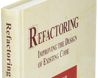 Refactoring: Improving the Design of Existing Code