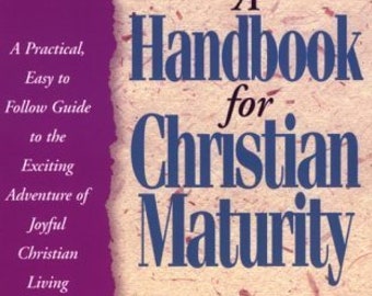 A Handbook for Christian Maturity