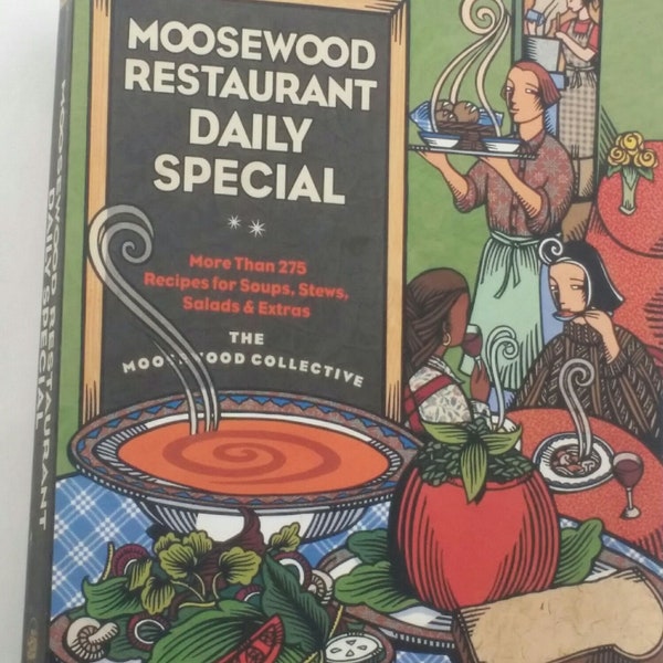 Moosewood Restaurant Daily Special: More Than 275 Recipes for Soups, Stews, Salads and Extras --Vintage