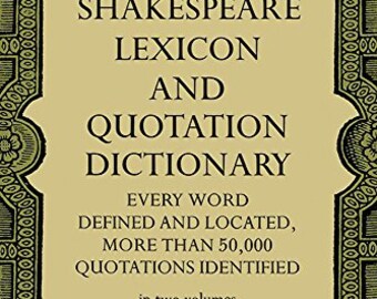 Shakespeare Lexicon and Quotation Dictionary (Volume II, N-Z)