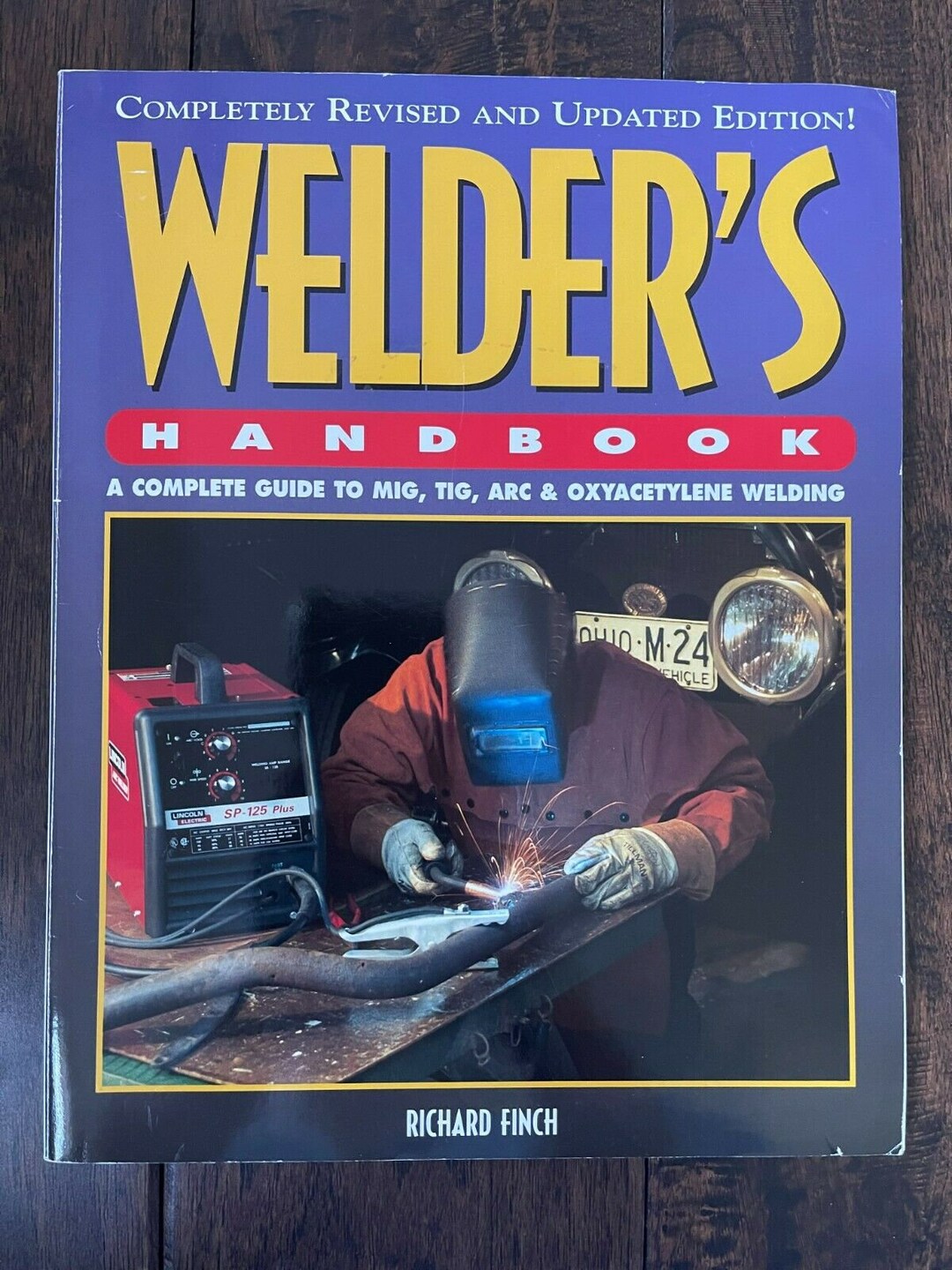 Welder's Handbook A Complete Guide to MIG, TIG, Arc & Oxyacetylene