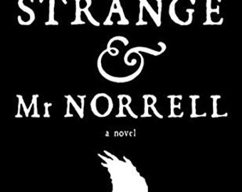 Jonathan Strange & Mr. Norrell: A Novel