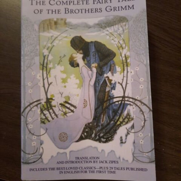 The Complete Fairy Tales of the Brothers Grimm All-New Third Edition