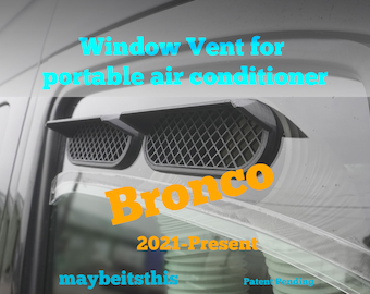 Portable AC window vent for; Bronco 2021 - Present