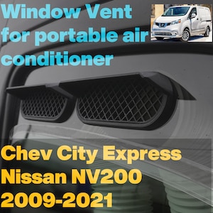 Portable AC window vent for;  Chevy City Express 2009-2021 or Nissan NV200
