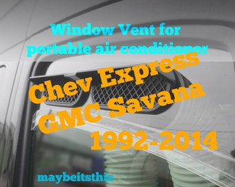 Portable AC window vent for; GMC Savana or Chevy Express van 1992-2014