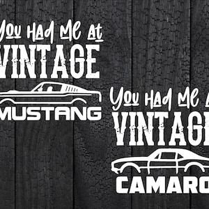 You Had Me at Vintage Camaro / Mustang SVGs | Svg, Png, Dxf, Png | Vintage shirt svg | Retro Shirt svg | Classic Camaro | Mustang