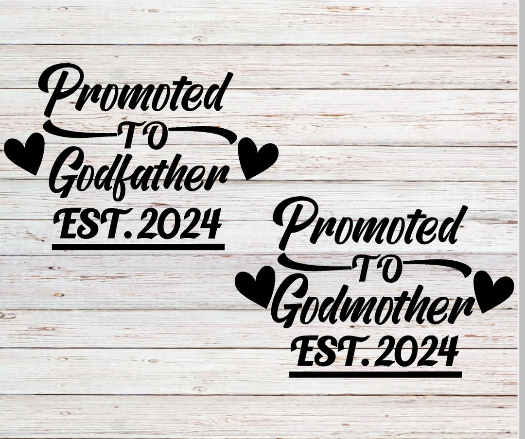 Promoted to Godmother / Godfather 2024 SVG, Svg, Png, Dxf, Eps, Baby