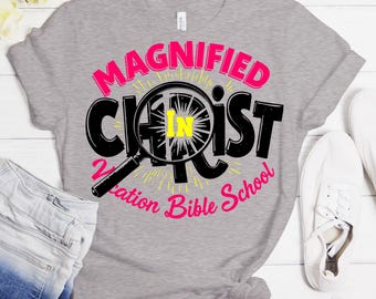 Magnified in Christ | Svg, Png, Dxf, Eps |: VBS Shirt Cut File, Church Camp T-Shirt Designs (Digital Download)
