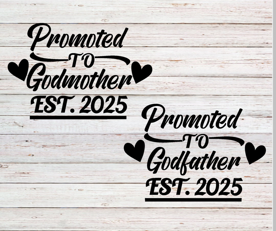 Promoted to Godmother / Godfather 2025 SVG, Svg, Png, Dxf, Eps, Baby Announcement Etsy