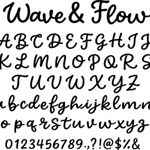 May include: Black, cursive font set with the words "Wave & Flow", uppercase and lowercase alphabets, numbers, and symbols. The font is suitable for various design projects.