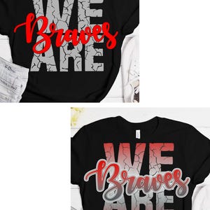 Distressed We Are Braves Bundle | Svg, Png, Dxf, Eps | Bundle | FREE 3D Colorful Sublimation PNG Included | 3 Designs (Digital Download)