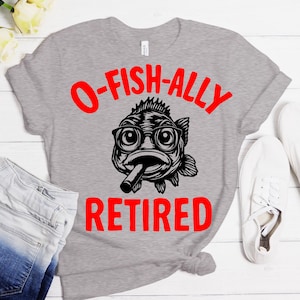 O-Fish-Ally Retired Svg | Svg, Png, Dxf, Eps | retirement svg, funny retirement svg, officially retired, Fishing svg, Funny svg