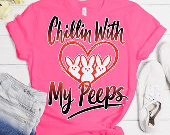 Chillin with my Peeps | Svg, Png, Dxf, Eps | Png Sublimation | Easter