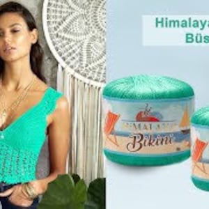 May include: Two skeins of teal blue yarn labeled "Himalaya "Bikini" B&uuml;stiyer". The yarn is shown next to a woman wearing a teal blue crochet top.