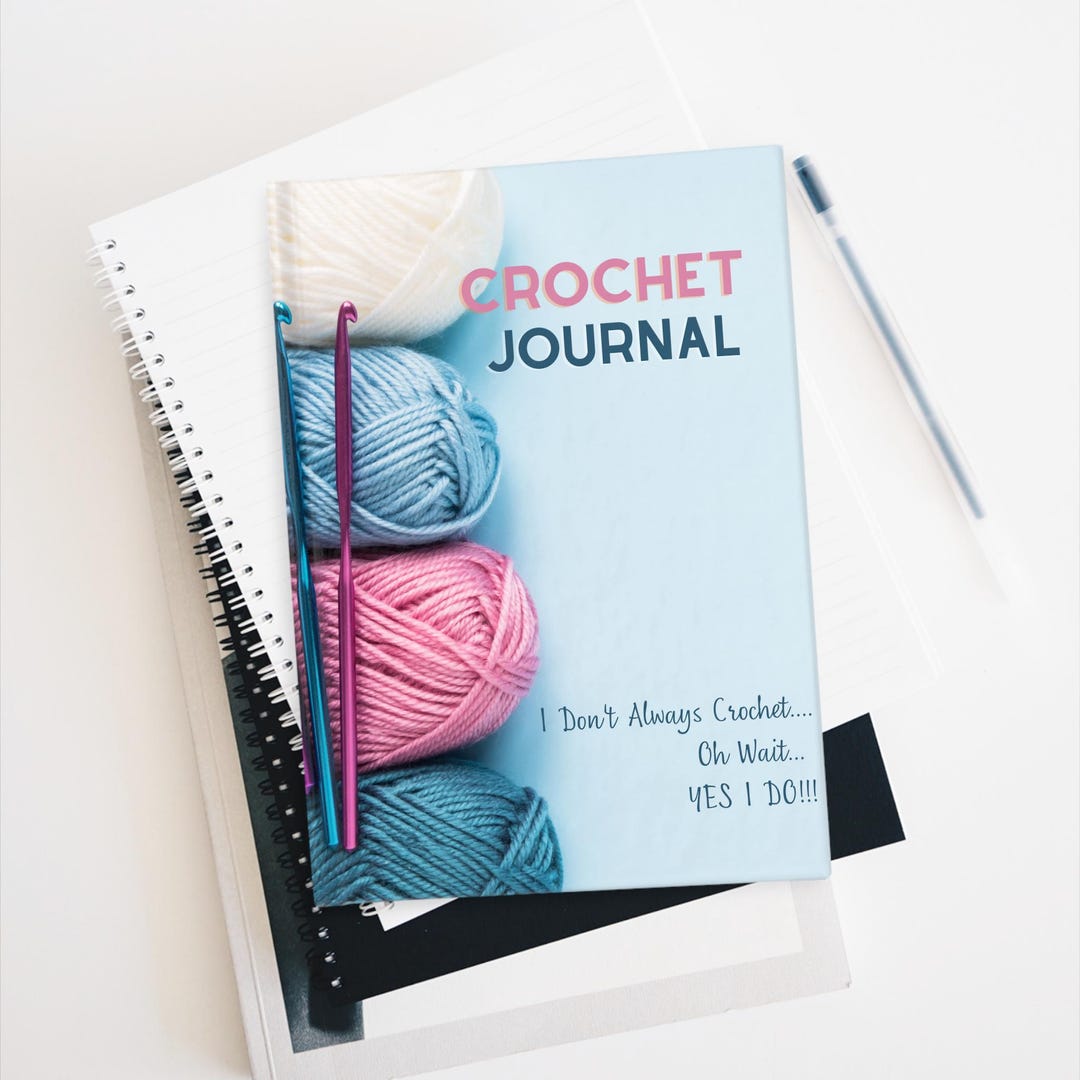 Crochet Journal With Crochet Quote Crocheting Notebook Crochet Pattern Book Gift for Crafters ...