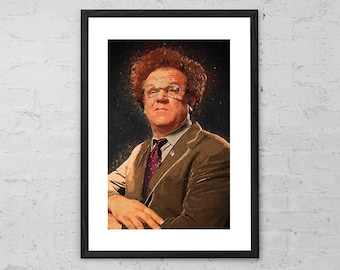 Dr Steve Brule - John C. Reilly - Check It Out! With Dr Steve Brule - Tim and Eric Awesome Show - Dr Steve Brule Poster - Mr Cellophane