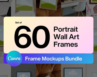 Canva Wall Art Frame Mockup Bundle - Portrait Size (Digital Download)