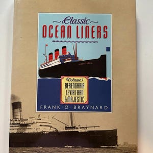 Classic Ocean Liners Vol 1: Berengaria, Leviathan & Majestic – Signed by Frank B