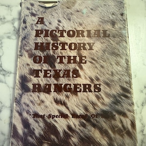 A Pictorial History of the Texas Rangers 1969 1st Ed HC w/ Dust Jacket | Signed by Schreiner III | Texas History Book