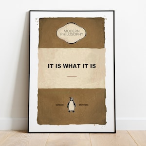 May include: A brown and white book cover with the text "MODERN PHILOSOPHY" in a white oval. The title "IT IS WHAT IT IS" is in black text with a red line underneath. The authors "CONNOR BROTHERS" are listed below the title.