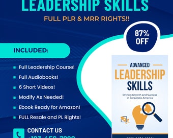 May include: A blue and teal graphic with the text "CORPORATE TRAINING MATERIAL LEADERSHIP SKILLS FULL PLR & MRR RIGHTS!!" and "INCLUDED: Full Leadership Course! Full Audiobooks! 6 Short Videos! Modify As Needed! Ebook Ready for Amazon! FULL Resale and PL Rights! CONTACT US +123-456-7890". A white book cover with the text "ADVANCED LEADERSHIP SKILLS Driving Growth and Success in Corporate America" and a lightbulb with a magnifying glass over it. The text "87% OFF" is in a red circle.