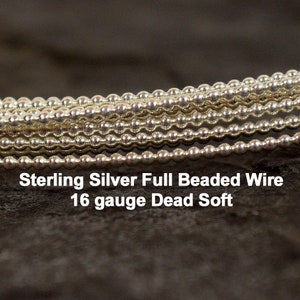 May include: Sterling silver full beaded wire, 16 gauge dead soft. The wire is silver and has a beaded texture.