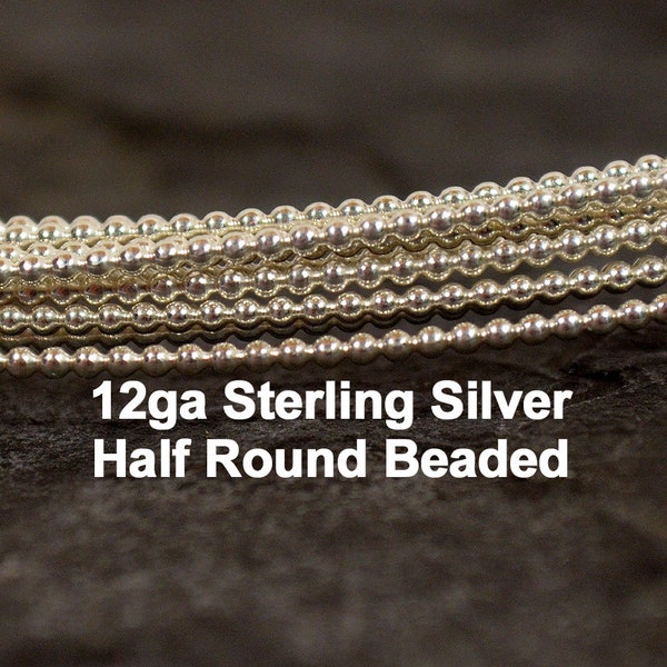 Sterling Silver Wire - 12ga - Beaded - Half Round - Dead Soft - Choose Your Length