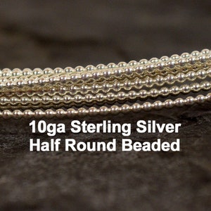 Sterling Silver Wire - 10ga - Beaded - Half Round - Dead Soft - Choose Your Length