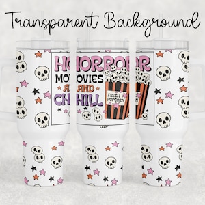 Horror Movies And Chill - Halloween - 40oz Quencher Tumbler Wrap Sublimation Design - Design Digital Download PNG