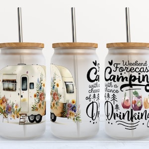 Weekend Forecast Camping With A Chance Of Drinking - 16 oz Libbey Glass Can Tumbler Sublimation Design - Design Digital Download PNG