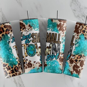 Just A Small Town Girl - 20oz Skinny Tumbler Sublimation Designs - Straight and Tapered Tumbler Templates