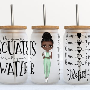 Do Your Squats Drink Your Water - 16 oz Libbey Glass Can Tumbler Sublimation Design - Design Digital Download PNG