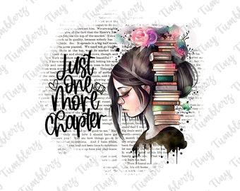 Just One More Chapter - PNG - Designs Downloads - PNG Clipart - Shirt Design - Sublimation Download