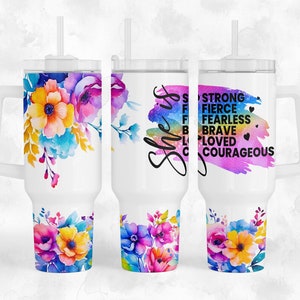 She Is - Floral - 40oz Quencher Tumbler Wrap Sublimation Design - Design Digital Download PNG