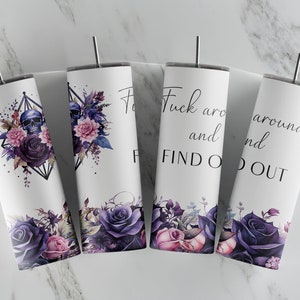 F*ck Around and Find Out - 20oz Skinny Tumbler Sublimation Designs - Straight and Tapered Tumbler Templates