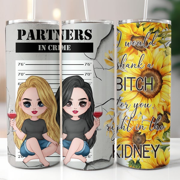 Partners In Crime - I Would Shank A Bitch - 20oz Skinny Tumbler Sublimation Designs - Straight and Tapered Tumbler Templates