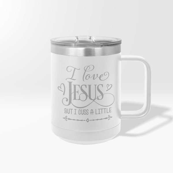 Engraved Faith Custom Tumbler, I love Jesus But I cuss A Little, Inspiring Religious Quotes, Faith Water Bottle with Straw, Affirmation Cup