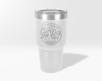 Engraved Have The Day You Deserve Custom Tumbler, Melting Smiley Face Mug, Funny Snarky Retro emoji melting Cup, Melting Smiley Face Bottle