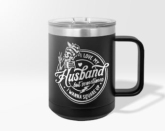 Engraved I Love My Husband But Sometimes I Wanna Square Up Custom Tumbler, Last Nerve Coffee Mug, Skeleton Retro Women Wine Cup, Peace Sign