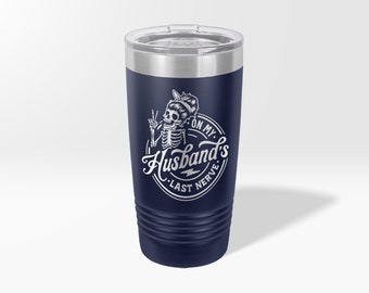 Engraved On My Husband's Last Nerve Custom Name Tumbler,  Fun Retro Skeleton Wife Peace sign Ice Coffee Mug, Funny Water Bottle for Wife