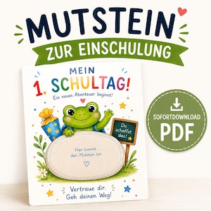 May include: A rectangular card featuring a green frog illustration, a blue cone, and a small chalkboard with the text 'Du schaffst das!'. The card includes the German text 'MUTSTEIN ZUR EINSCHULUNG', 'MEIN 1. SCHULTAG!', 'Ein neues Abenteuer beginnt!', 'Hier kommt dein Mutstein hin', and 'Vertraue dir. Geh deinen Weg!'.